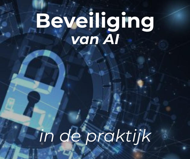 Beveiliging van AI In de praktijk